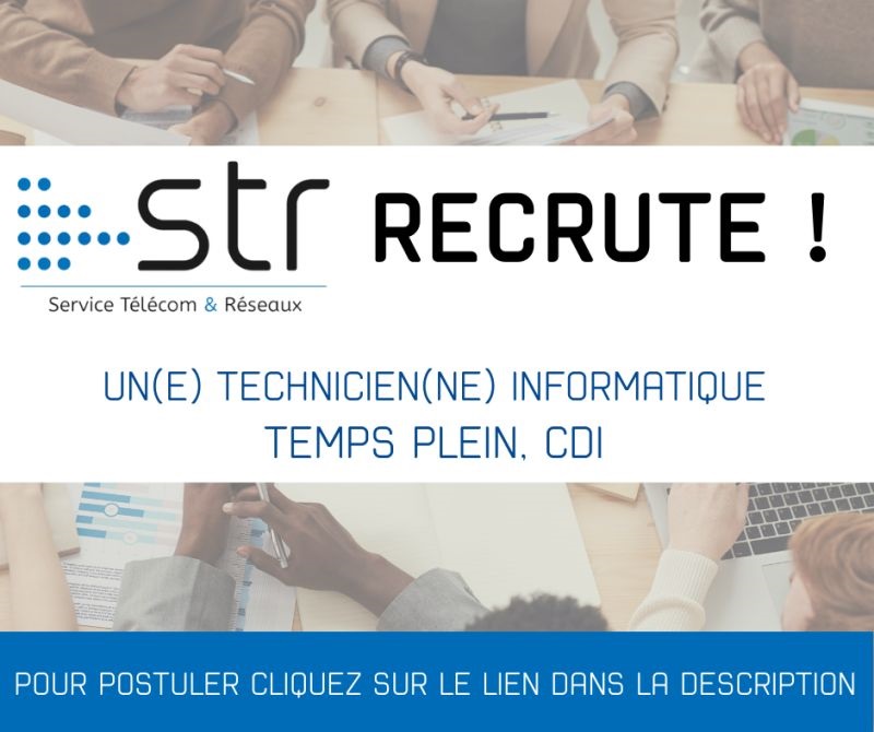 STR recherche un Technicien Informatique F/H,